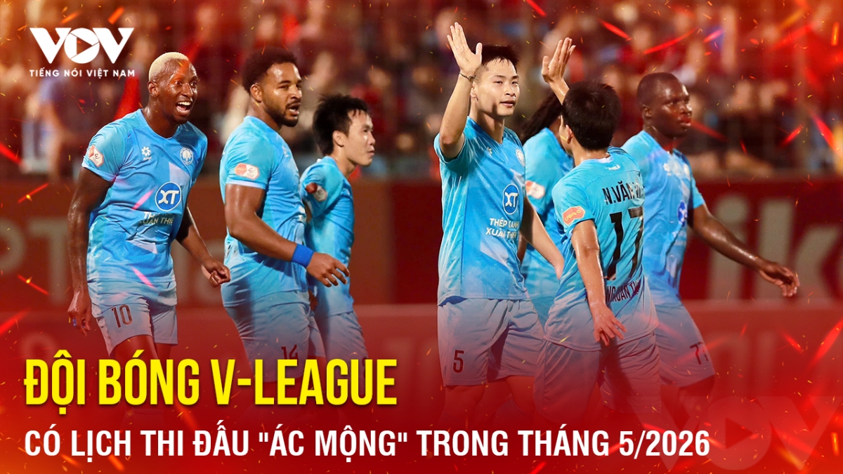 Tin bóng đá 26-4: Đội bóng V-League có lịch thi đấu "ác mộng" trong tháng 5/2026